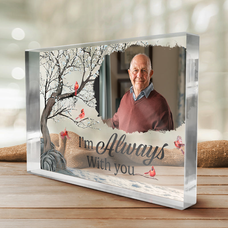 Custom Photo My Love Is Always With You - Memorial Personalized Custom Rectangle Shaped Acrylic Plaque - Christmas Gift, Sympathy Gift For Family Members