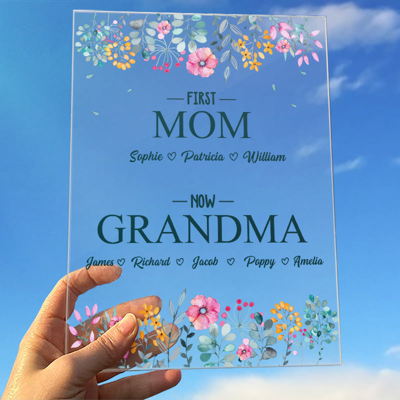 First Mom, Now Grandma - Family Personalized Custom Rectangle Shaped Acrylic Plaque - Mother's Day, Birthday Gift For Grandma