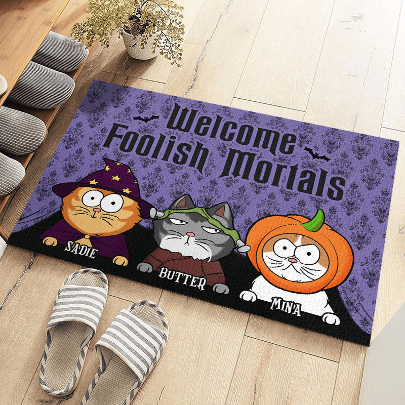 Welcome The Foolish Mortals - Cat Personalized Custom Home Decor Decorative Mat - Halloween Gift For Pet Owners, Pet Lovers