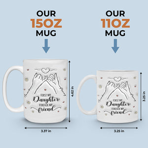 A Mom Is A Daughter's First Friend - Family Personalized Custom 3D Inflated Effect Printed Mug - Gift For Mom, Daughter