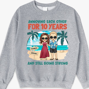 Happily Annoying Each Other For Years & Still Going Strong - Couple Personalized Custom Unisex T-shirt, Hoodie, Sweatshirt - Summer Vacation, Gift For Husband Wife, Anniversary
