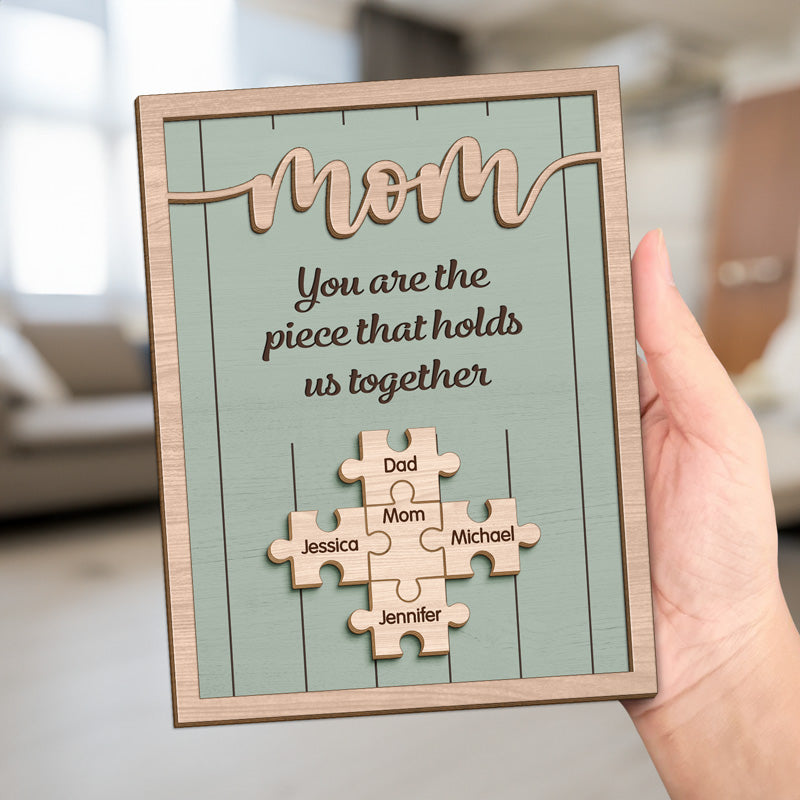 You Are The Important Piece Of Our Life - Family Personalized Custom 2-Layered Wooden Plaque With Stand - Mother's Day, House Warming Gift For Mom, Grandma