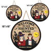 Welcome To Our Haunted House - Couple Personalized Custom Round Shaped Home Decor Witch Wood Sign - Halloween Gift For Witches, Husband Wife