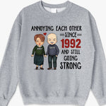 Annoying Each Other, Still Going Strong - Personalized Unisex T-shirt, Hoodie, Sweatshirt - Gift For Couple, Husband, Wife