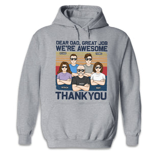 Dear Dad, Great Job We're All Awesome Thank You Adult - Family Personalized Custom Unisex T-shirt, Hoodie, Sweatshirt - Father's Day, Birthday Gift For Dad