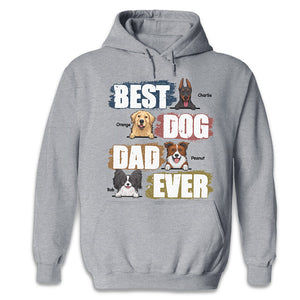 Best Dog Dad Ever - Personalized Unisex T-shirt, Hoodie - Gift For Dad
