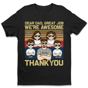 Dear Dad, Great Job We're All Awesome Thank You Kid - Family Personalized Custom Unisex T-shirt, Hoodie, Sweatshirt - Father's Day, Birthday Gift For Dad