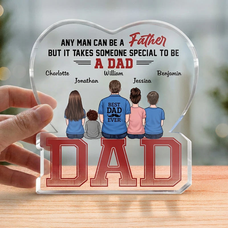 It Takes Someone Special To Be A Dad - Family Personalized Custom Shaped Acrylic Plaque - Father's Day, Birthday Gift For Dad