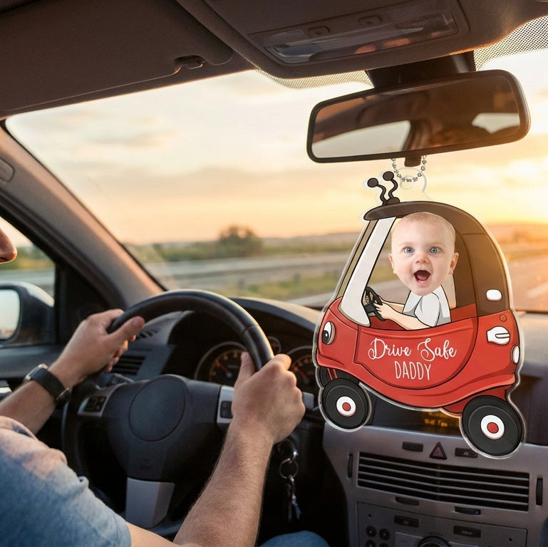 Custom Photo Drive Safe Daddy - Family Personalized Custom Car Ornament - Acrylic Custom Shaped - Gift For Family Members