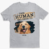 You Belong To Me - Dog Personalized Custom Unisex T-shirt, Hoodie, Sweatshirt - Father's Day, Gift For Pet Owners, Pet Lovers
