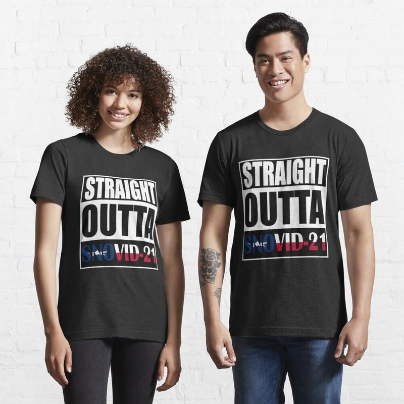 Straight Outta Snovid-21 - Unisex T-shirt
