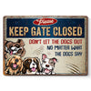 Please Keep Gate Closed - Dog Personalized Custom Home Decor Metal Sign - House Warming Gift For Pet Owners, Pet Lovers