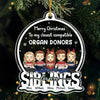 Merry Christmas To My Closest Compatible Organ Donor - Family Personalized Custom Ornament - Acrylic Custom Shaped - Christmas Gift For Family Members