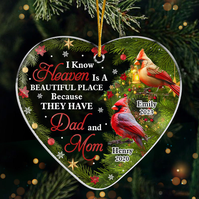 I Know Heaven Is A Beautiful Place - Memorial Personalized Custom Ornament - Acrylic Heart Shaped - Sympathy Gift For Family Members