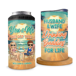 Husband & Wife Drinking Buddies For Life - Couple Personalized Custom 4 In 1 Can Cooler Tumbler - Summer Vacation, Gift For Husband Wife, Anniversary