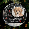 Custom Photo You Are My Best Memory - Family Personalized Custom Ornament - Acrylic Round Shaped - Christmas Gift, Sympathy Gift For Pet Owners, Pet Lovers
