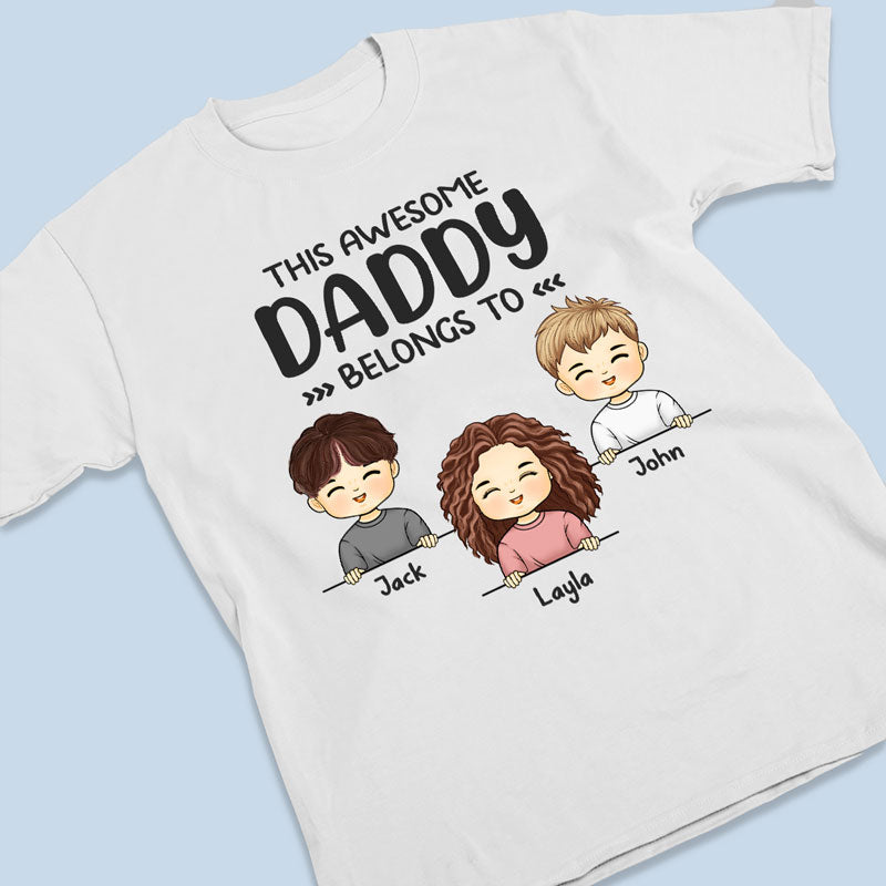 This Awesome Daddy Belongs To Kids - Family Personalized Custom Unisex T-shirt, Hoodie, Sweatshirt - Gift For Family Members