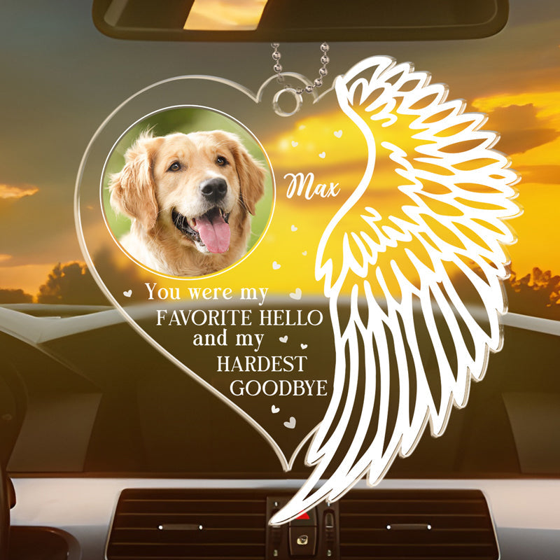 Custom Photo You Were My Favorite Hello - Memorial Personalized Custom Car Ornament - Acrylic Custom Shaped - Sympathy Gift For Pet Owners, Pet Lovers