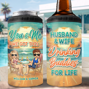 Husband & Wife Drinking Buddies For Life - Couple Personalized Custom 4 In 1 Can Cooler Tumbler - Summer Vacation, Gift For Husband Wife, Anniversary