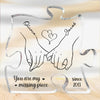 You Are My Heart, My Life - Couple Personalized Custom Puzzle Shaped Acrylic Plaque - Gift For Husband Wife, Anniversary
