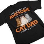 Awesome Cat Dad - Cat Personalized Custom Unisex T-shirt, Hoodie, Sweatshirt - Father's Day, Gift For Pet Owners, Pet Lovers