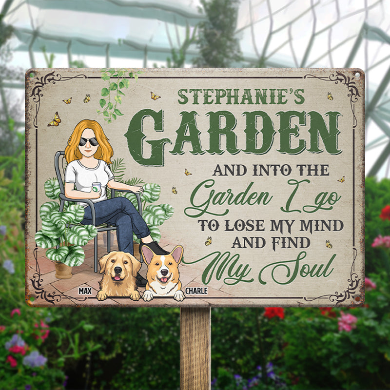I Go To Lose My Mind And Find My Soul - Dog Personalized Custom Home Decor Metal Sign - House Warming Gift For Pet Owners, Pet Lovers, Gardening Lovers