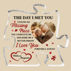 Custom Photo I Found My Missing Piece - Couple Personalized Custom Puzzle Shaped Acrylic Plaque - Gift For Husband Wife, Anniversary