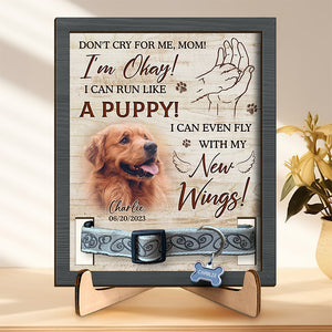 Custom Photo Don't Cry For Me I'll Be Okay - Memorial Personalized Custom Pet Loss Sign, Collar Frame With Stand - Sympathy Gift, Gift For Pet Owners, Pet Lovers