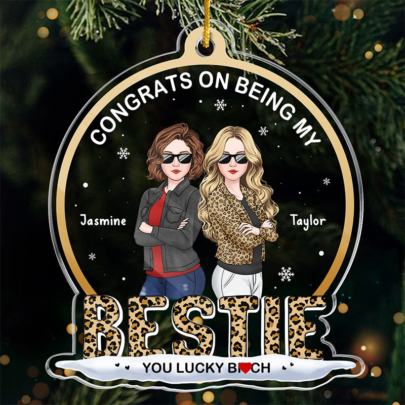 Life Is Better With Besties - Bestie Personalized Custom Ornament - Acrylic Snow Globe Shaped - Christmas Gift For Best Friends, BFF, Sisters