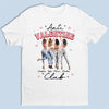 Anti Valentine Club - Bestie Personalized Custom Unisex T-shirt, Hoodie, Sweatshirt - Valentine Gift For Best Friends, BFF, Sisters