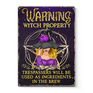 Warning Witch Property - Personalized Custom Home Decor Witch Metal Sign - Halloween Gift For Witches, Yourself