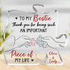 You Are My Missing Piece - Bestie Personalized Custom Puzzle Shaped Acrylic Plaque - Gift For Best Friends, BFF, Sisters