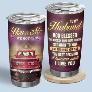 To My Wife God Blessed The Broken Road - Couple Personalized Custom Tumbler - Gift For Husband Wife, Anniversary