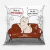 This Is My Couch Go Sit Over There - Cat Personalized Custom Pillow - Christmas Gift For Pet Owners, Pet Lovers