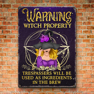 Warning Witch Property - Personalized Custom Home Decor Witch Metal Sign - Halloween Gift For Witches, Yourself