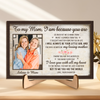 Custom Photo I Am Because You Are - Family Personalized Custom 2-Layered Wooden Plaque With Stand - House Warming Gift For Mom