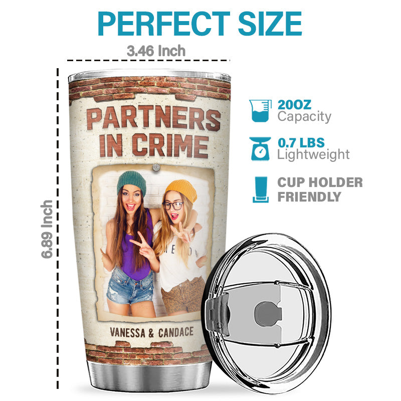 Custom Photo Partners In Crime If We Get Caught - Bestie Personalized Custom Tumbler - Gift For Best Friends, BFF, Sisters