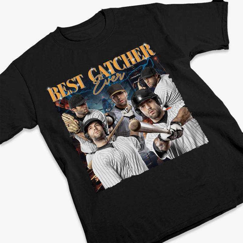 Custom Photo Best Catcher Ever - Baseball Personalized Custom Unisex T-shirt, Hoodie, Sweatshirt - Gift For Baseball Players, Baseball Lovers