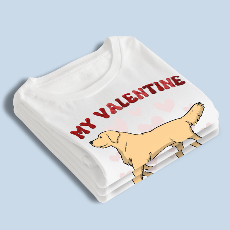My Valentine Has Four Legs - Dog Personalized Custom Unisex T-shirt, Hoodie, Sweatshirt - Valentine Gift For Pet Owners, Pet Lovers