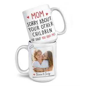 Custom Photo The Only Gift You Need - Family Personalized Custom Mug - Mother's Day, Gift For Mom