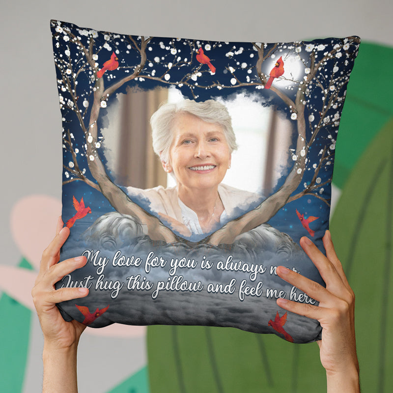 Custom Photo Just Hug This Pillow And Feel Me Here - Memorial Personalized Custom Pillow - Sympathy Gift For Family