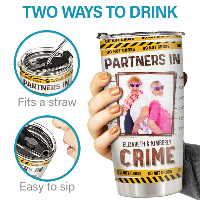 Custom Photo Partners In Crime Just Remember - Bestie Personalized Custom Tumbler - Gift For Best Friends, BFF, Sisters