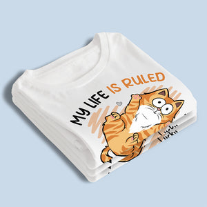 My Life Is Ruled By Tiny Furry Overlords - Cat Personalized Custom Unisex T-shirt, Hoodie, Sweatshirt - Gift For Pet Owners, Pet Lovers