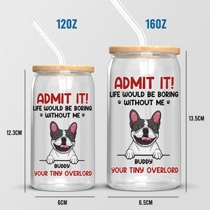 Without You, There's No Life - Dog & Cat Personalized Custom Glass Cup, Iced Coffee Cup - Gift For Pet Owners, Pet Lovers