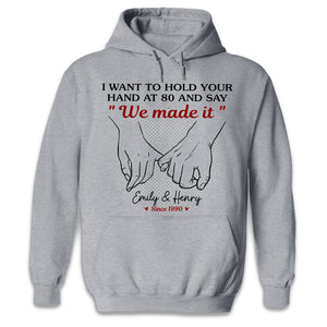 Wanna Hold Your Hand Forever - Couple Personalized Custom Unisex T-shirt, Hoodie, Sweatshirt - Gift For Husband Wife, Anniversary