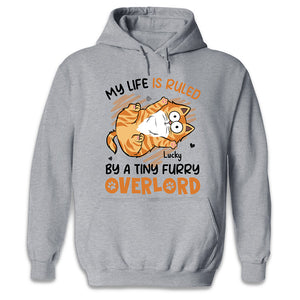 My Life Is Ruled By Tiny Furry Overlords - Cat Personalized Custom Unisex T-shirt, Hoodie, Sweatshirt - Gift For Pet Owners, Pet Lovers