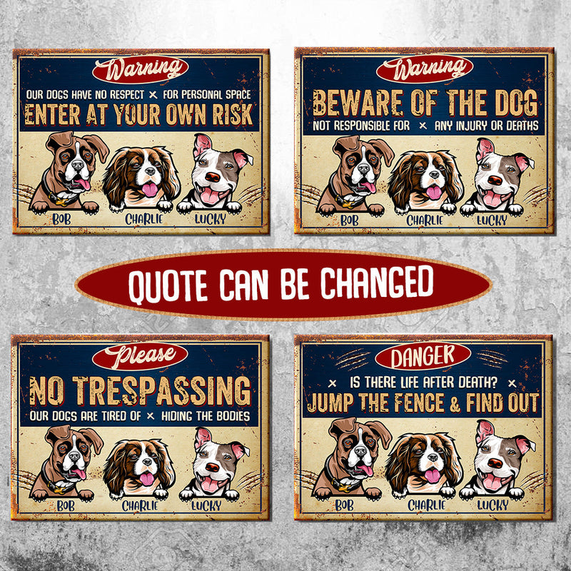 Warning Dogs Multiple Quotes - Funny Personalized Dog Metal Sign