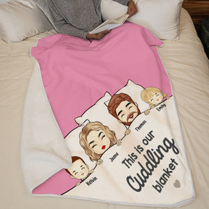 Our Cuddling Blanket - Family Personalized Custom Blanket - Gift For Family Members