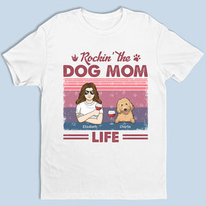 Rocking The Dog Mom Life - Dog Personalized Custom Unisex T-shirt, Hoodie, Sweatshirt - Gift For Pet Owners, Pet Lovers