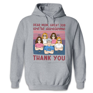 Thanks Mom, We're All Awesome - Family Personalized Custom Unisex T-shirt, Hoodie, Sweatshirt - Mother's Day, Birthday Gift For Mom From Daughters